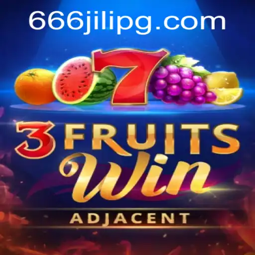 Explore the Exciting World of 3FruitsWin with the Unique Twist of 666JILI