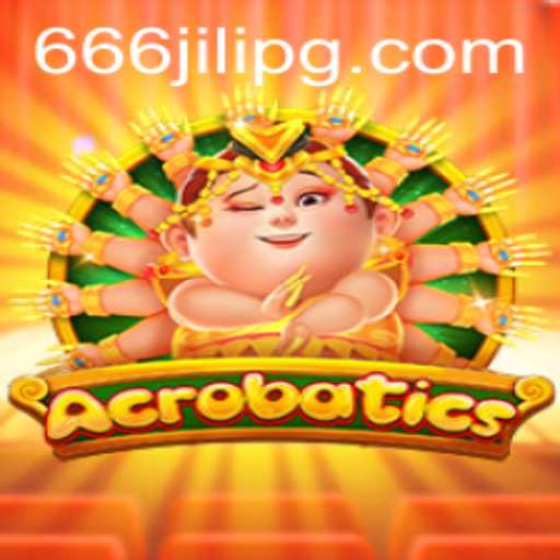 Exploring the Thrilling World of Acrobatics: A Dive into 666JILI