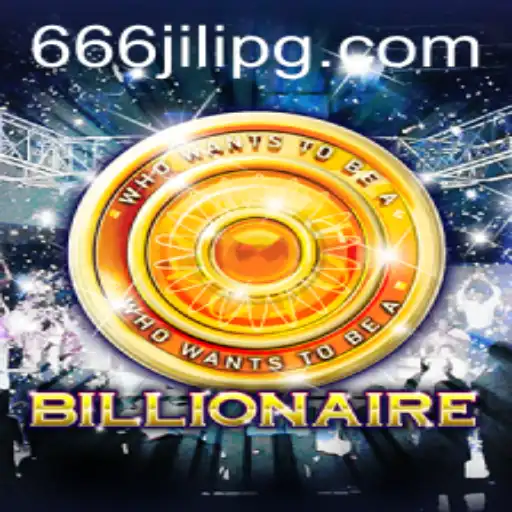 Exploring the World of Billionaire: The Ultimate 666JILI Game Experience