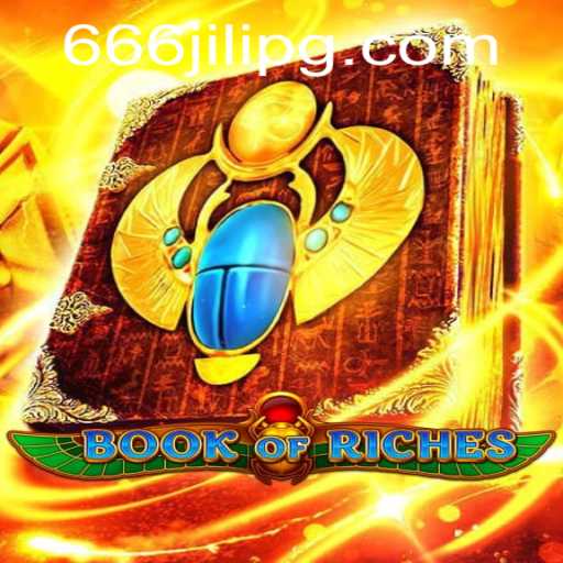 Exploring the Enchanting World of BookofRiches with 666JILI
