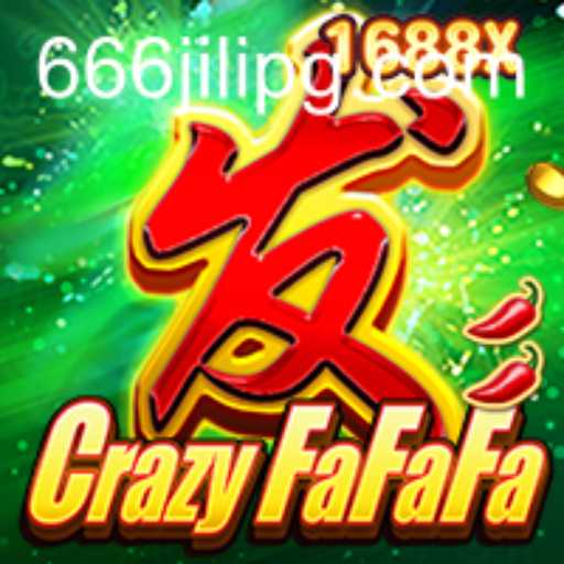 CrazyFaFaFa: Explore the Thrilling New Game with 666JILI