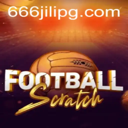 Discover the Exciting World of FootballScratch with 666JILI