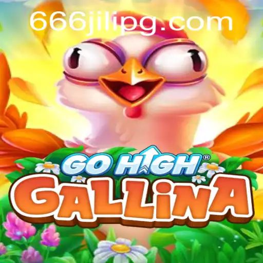 Unveiling the Mysteries of GoHighGallina: The New Era in Gaming with 666JILI