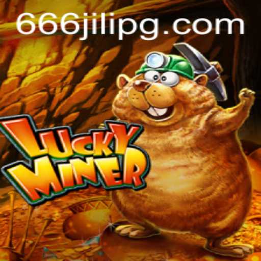 Exploring the Thrilling World of LuckyMiner: The Rise of 666JILI