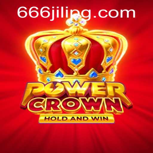 Unveiling PowerCrown: An In-Depth Look at the Game With 666JILI