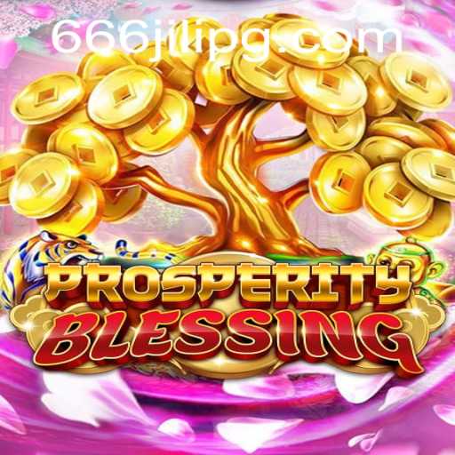 Exploring ProsperityBlessing: The Thrilling World of 666JILI