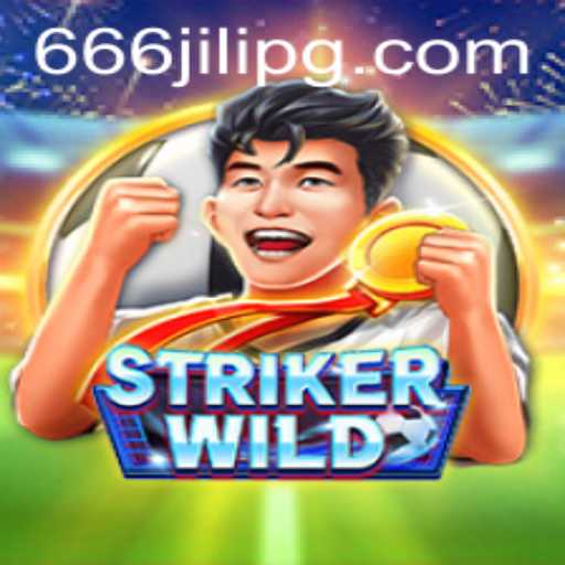 Unleashing the Excitement of StrikerWILD: A Dive into the Thrilling World of 666JILI