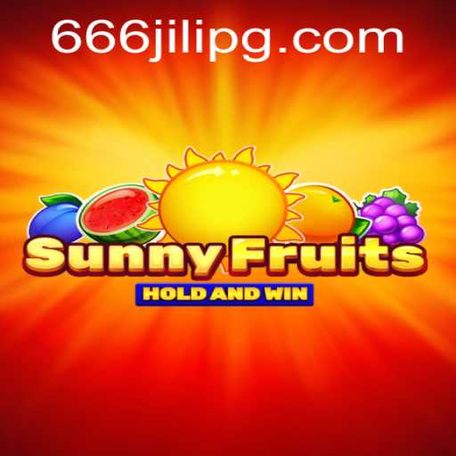 SunnyFruits: Unveiling the Excitement of 666JILI