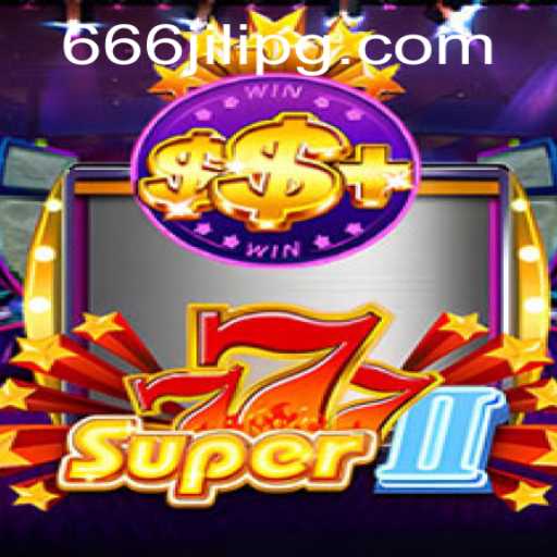 Discover the Thrills of Super777II: The Game That Redefines Excitement