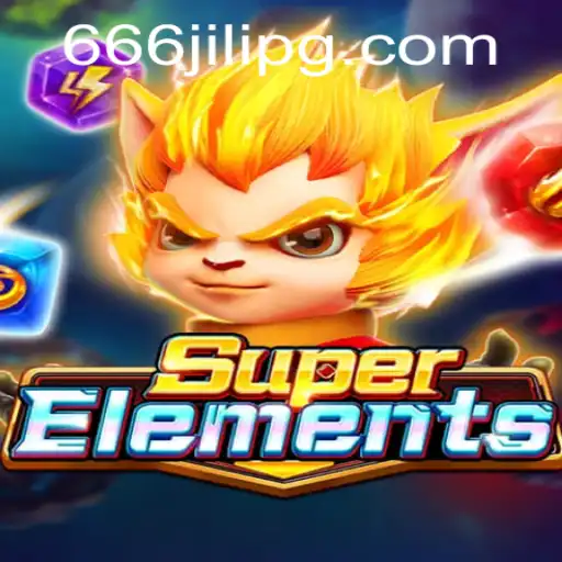 Dive into the World of SuperElements: Unleashing the Power of 666JILI