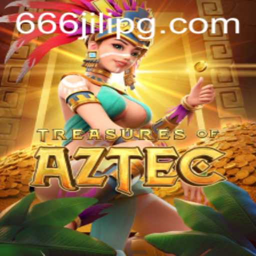 Explore the Thrilling World of Treasures of Aztec with 666JILI